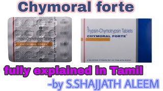 Chymoral forte tablet  Fully explained  in Tamil  Shajjath [upl. by Sucrad819]