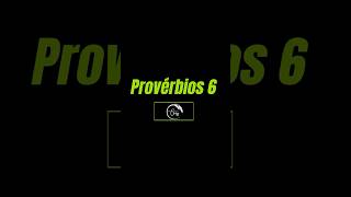 Provérbios 6 [upl. by Lrak]