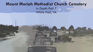 Mount Moriah Methodist Church Cemetery  In Depth Part 7  White Hall VA [upl. by Eiramit]