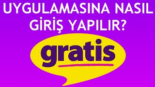 Gratis Uygulamasına Nasıl Giriş Yapılır [upl. by Lhary]