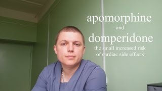 Апоморфин amp Домперидоном риска кардиальных побочных эффектов Apomorphine and Domperidone [upl. by Dressel]