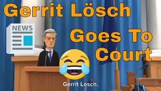 Gerrit Lösch Goes to Court [upl. by Berliner]