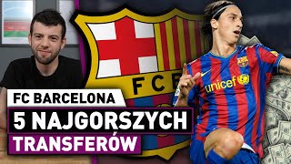 5 NAJGORSZYCH TRANSFERÓW BARCELONY [upl. by Devonne688]