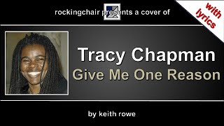 Give Me One Reason  Tracy Chapman Cover with lyrics [upl. by Clarkson568]