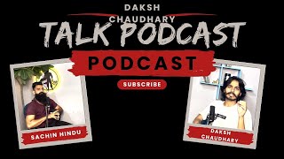 Podcast with Daksh Chaudhary youtube podcast [upl. by Naziaf790]