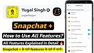 Snapchat Plus All Features Explained in Detail  How to use all new features of Snapchat plus [upl. by Evangelia]