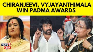 Padma Awards  132 Recipients For 2024  Chiranjeevi Vyjayanthimala Honoured  N18V [upl. by Nils]