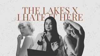 The Lakes x I Hate It Here x Romantismo [upl. by Elsbeth]