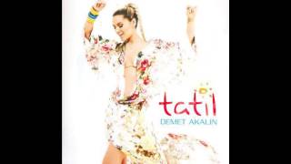 Demet Akalin  Tatil [upl. by Ettevy162]