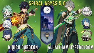 C0 Kinich Burgeon and C0 Alhaitham Hyperbloom  Genshin Impact Abyss 50 Floor 12 9 Stars [upl. by Loredo]