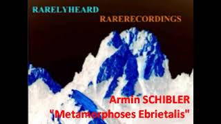 Armin Schibler quotMetamorphoses Ebrietalisquot [upl. by Aisha118]