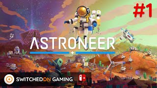 Astroneer Switch  survival in space Part 1 [upl. by Trebled]