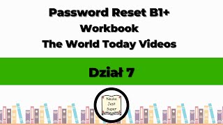 Odpowiedzi do książki Password Reset B1 Workbook  The World Today Videos  Dział 7  Angielski [upl. by Patty471]