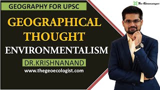 ENVIRONMENTALISM  Human Geography  By Dr Krishnanand [upl. by Urias851]