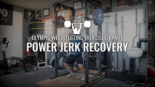 Power Jerk Recovery  Olympic Weightlifting Exercise Library [upl. by Lockwood831]