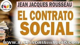 El contrato social  Juan Jacobo Rousseau ALEJANDRIAenAUDIO [upl. by Cohl]