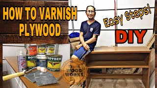 HOW TO VARNISH PLYWOOD THE SIMPLE amp EASY WAYPAANO MAG VARNISH NG PLYWOOD SA SIMPLENG GAMIT ATPARAAN [upl. by Killen]