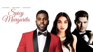 Jason Derulo Michael Bublé Maria Becerra  SPICY MARGARITA Official Lyric Video [upl. by Riddle]