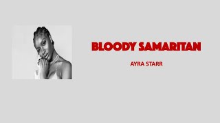 BLOODY SAMARITAN  Ayra Starr Nigerian pidgin amp French lyrics [upl. by Tessil855]