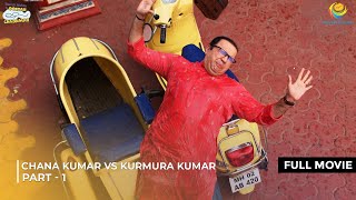 Chana Kumar Vs Kurmura Kumar  FULL MOVIE  Part 1  Taarak Mehta Ka Ooltah Chashmah [upl. by Cirda]