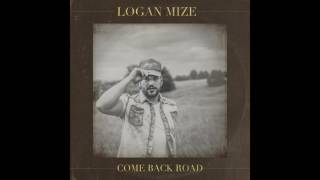 Logan Mize  Aint Always Pretty Audio [upl. by Huckaby]