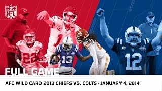 Andrew Lucks Massive Playoff Comeback  Colts vs Chiefs  2013 AFC Wild Card  NFL Full Game [upl. by Nocaj483]