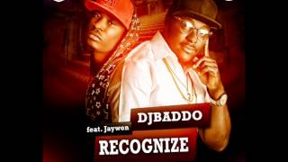 Dj Baddo ft Jaywon  Recorgnize [upl. by Yalc]