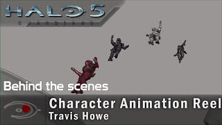 Halo 5 – Travis Howe  Character Animation Reel BTS [upl. by Patt]