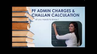 PF ADMIN CHARGES amp CHALLAN CALCULATION PROCESS  EPFO [upl. by Mikes181]