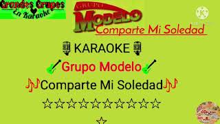 Grupo Modelo Comparte mi Soledad En Karaoke [upl. by Earesed]