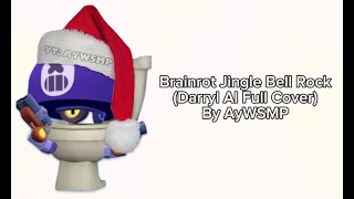 Brainrot Jingle Bell Rock  Full Darryl AI cover [upl. by Claribel843]