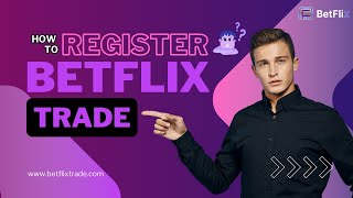 BetFlix Trade How To Get Registered  In English [upl. by Obala]