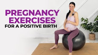 Create An Easier Birth By Doing These Birth Ball Exercises 3 x Weekly [upl. by Uwton]