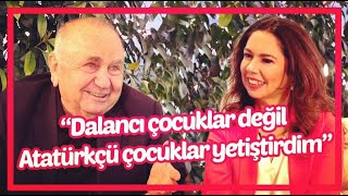 Bedrettin Dalan quotDalancı çocuklar değil Atatürkçü çocuklar yetiştirdimquot [upl. by Ydennek]