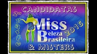 Estilo Teen  Programa 70  Miss Beleza Brasileira 2016  Parte 2  CANDIDATAS amp MISTERS [upl. by Yllas512]