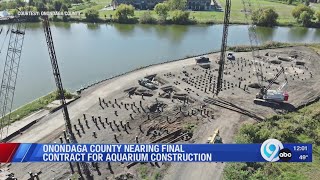 Onondaga County nearing final contract for aquarium construction [upl. by Vyky320]