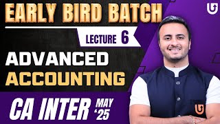 Advanced Accounting  L6  CA Inter May 2025  Early Bird Batch  CA Tejas Suchak caintermediate [upl. by Aivatahs]