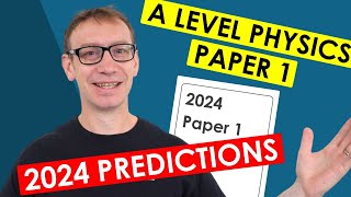 A Level Physics Paper 1 Predictions  2024 Can AQA Be Harder Than 2023 [upl. by Whitman]