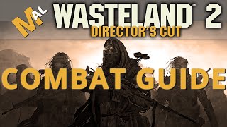 How To Handle Combat  A Wasteland 2 Directors Cut Guide [upl. by Haet]