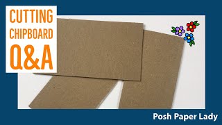 CUTTING CHIPBOARD QampA [upl. by Nabois]