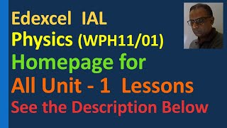 All Lessons on Edexcel IAL Unit 1 Physics WPH1101 [upl. by Jasmine501]