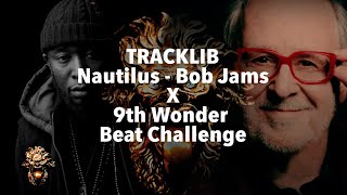 Tracklibs Nautilus  Bob James X 9th Wonder Beat Battle [upl. by Retsel]