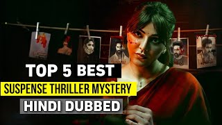 Top 5 MustWatch Suspense Thriller Mystery Movies  Hindi Dubbed Edition [upl. by Akinohs152]