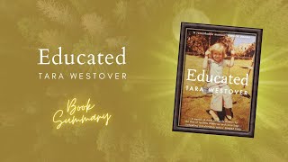 Educated by Tara Westover Book Summary [upl. by Bernadina]