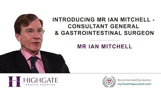 Mr Ian Mitchell  Consultant General amp Gastrointestinal Surgeon [upl. by Johnstone]