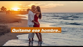 Pilar Montenegro Quitame ese hombre letra Balada [upl. by Accire477]