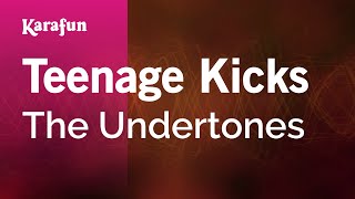 Teenage Kicks  The Undertones  Karaoke Version  KaraFun [upl. by Aerbua981]