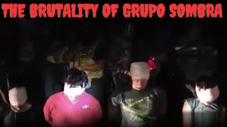 The Deadliest Mexican Cartel Splinter Faction  Worst Videos Ever Released By Grupo Sombra [upl. by Sakiv]