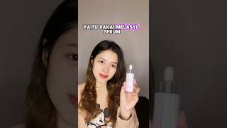 Loreal paris melasyl serum lorealparisindonesia lorealparisskincare [upl. by Roselani896]