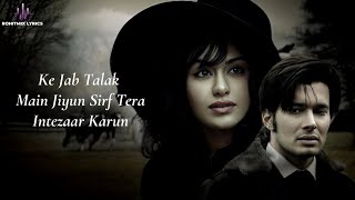 Tujhe Main Pyaar Karun LYRICS  1920  Adah Sharma Rajneesh D  Kailash Kher  Adnan S  Sameer A [upl. by Joellyn182]